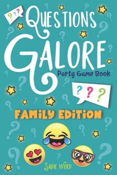Paperback Questions Galore Party Game Book: Family Edition: An Entertaining Question Game with over 400 Funny Choices, Silly Challenges and Hilarious Ice Breake Book