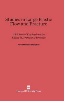 Hardcover Studies in Large Plastic Flow and Fracture: With Special Emphasis on the Effects of Hydrostatic Pressure Book