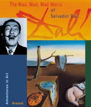Hardcover The Mad, Mad, Mad World of Salvador Dali: Adventures in Art Book