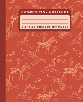 Composition Notebook: Burnt Orange Zebra/Cheetah Composition Notebook College Ruled Paper Notebook Journal For Writing Safari Animal Blank Lined Workbook for Students For School Homework