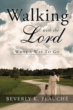 Paperback Walking With The Lord: What A Way to Go Book