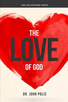 Paperback The Love Of God (Be Strong In The Lord: Discipleship Series) Book