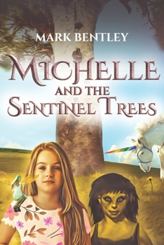 Paperback Michelle and the Sentinel Trees Book