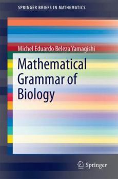 Paperback Mathematical Grammar of Biology Book