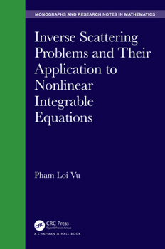 Hardcover Inverse Scattering Problems and Their Application to Nonlinear Integrable Equations Book