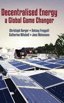 Hardcover Decentralised Energy - a Global Game Changer Book