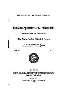 Some Colonial History of Beaufort County, North Carolina