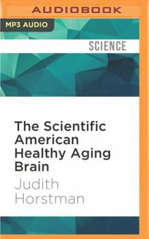 MP3 CD The Scientific American Healthy Aging Brain: The Neuroscience of Making the Most of Your Mature Mind Book