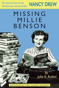 Hardcover Missing Millie Benson: The Secret Case of the Nancy Drew Ghostwriter and Journalist Book