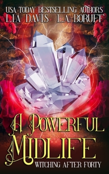 Paperback A Powerful Midlife: A Paranormal Women's Fiction Novel Book