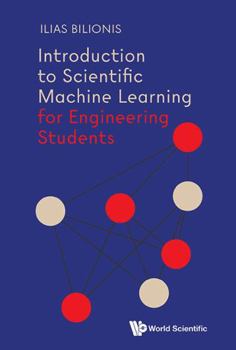 Hardcover Introduction to Scientific Machine Learning for Engineering Students Book