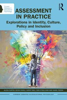 Paperback Assessment in Practice: Explorations in Identity, Culture, Policy and Inclusion Book