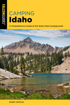 Paperback Camping Idaho: A Comprehensive Guide to the State's Best Campgrounds Book