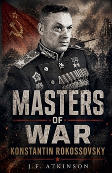 Masters of War: Konstantin Rokossovsky