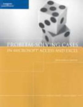 Paperback Problem-Solving Cases in Microsoft Access and Excel Book