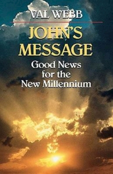 Paperback John's Message Good News for the New Millennium Book