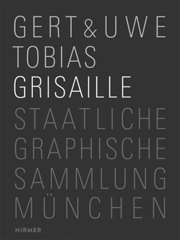 Hardcover Gert & Uwe Tobias: Grisaille Book