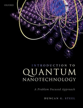 Hardcover Introduction to Quantum Nanotechnology: A Problem Focused Approach Book