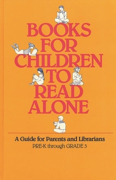 Hardcover Books for Children to Read Alone: A Guide for Parents and Librarians Book