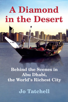 Paperback A Diamond in the Desert: Behind the Scenes in Abu Dhabi, the World's Richest City Book