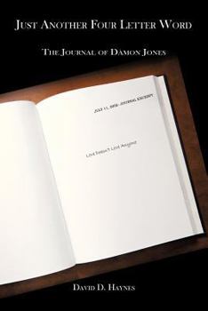 Paperback Just Another Four Letter Word: The Journal of Damon Jones Book