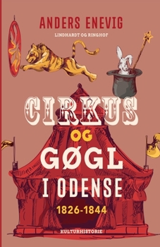 Paperback Cirkus og g?gl i Odense 1826-1844 [Danish] Book