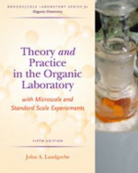 Hardcover Theory and Practice in the Organic Laboratory: With Microscale and Standard Scale Experiments Book