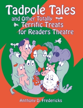 Paperback Tadpole Tales and Other Totally Terrific Treats for Readers Theatre Book