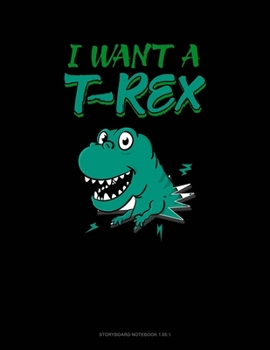 Paperback I Want A T-Rex: Storyboard Notebook 1.85:1 Book