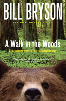 Paperback A Walk in the Woods: Rediscovering America on the Appalachian Trail Book