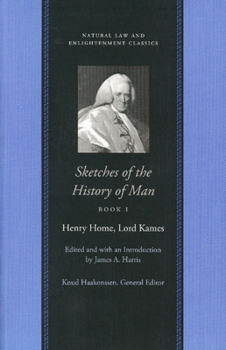 Sketches of the History of Man - Book  of the Natural Law and Enlightenment Classics
