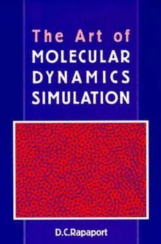 Paperback The Art of Molecular Dynamics Simulation Book