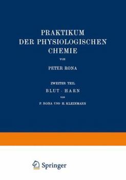 Paperback Praktikum Der Physiologischen Chemie: Zweiter Teil Blut - Harn [German] Book