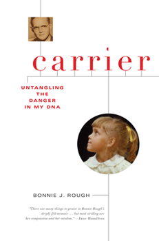 Paperback Carrier: Untangling the Danger in My DNA Book