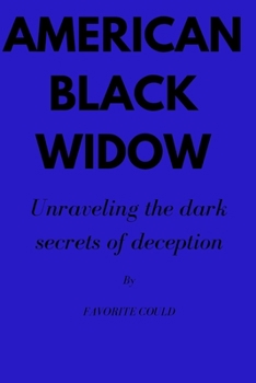Paperback American Black Widow: Unraveling the dark secrets of Deception Book
