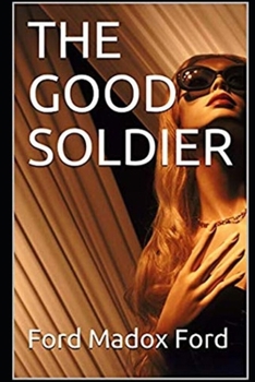 The Good Soldier "Annotated Romantic Novel"