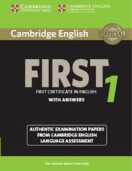 Paperback Cambridge English First 1 for Revised Exam from 2015 Student's Book with Answers: Authentic Examination Papers from Cambridge English Language Assessm Book