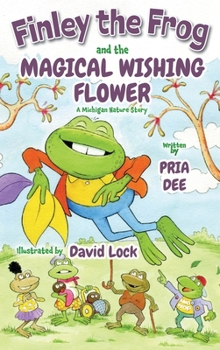 Hardcover Finley the Frog and the Magical wishing Flower Book
