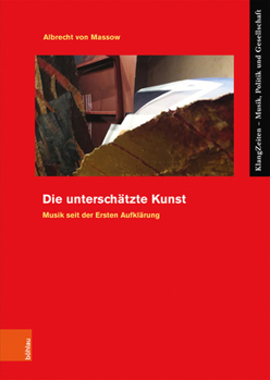 Paperback Die Unterschatzte Kunst: Musik Seit Der Ersten Aufklarung [German] Book