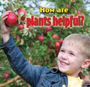 Paperback How Are Plants Helpful? Book