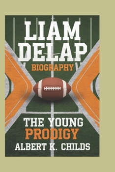 Paperback Liam Delap Biography: The Young Prodigy Book