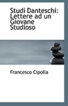 Paperback Studi Danteschi: Lettere Ad Un Giovane Studioso Book