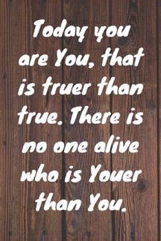 Paperback Today you are you, that is truer than true. There is no one alive who is youer than you. Happy 71st Birthday!: Happy 71st Birthday Card Quote Journal Book