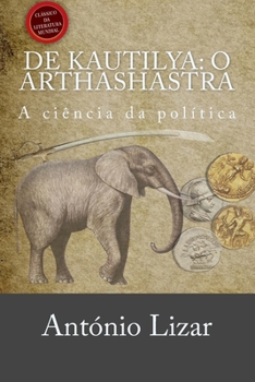 Paperback De Kautilya: O Arthashastra: A Ci?ncia da Pol?tica [Portuguese] Book