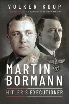 Paperback Martin Bormann: Hitler's Executioner Book