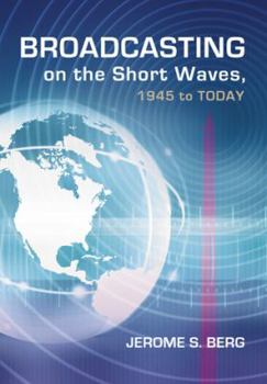 Hardcover Broadcasting on the Short Waves, 1945 to Today Book