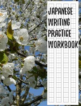 Paperback Japanese Writing Practice Workbook: Genkouyoushi Paper For Writing Japanese Kanji, Kana, Hiragana And Katakana Letters - Cherry Blossom Book