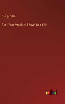 Hardcover Shut Your Mouth and Save Your Life Book