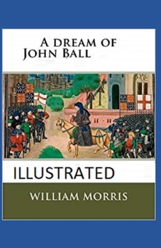 Paperback A Dream of John Ball Illustrated Book