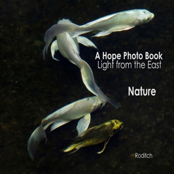 A Hope Photo Book: Light from the East - Nature